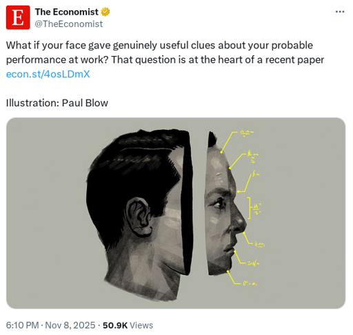 screenshot of a tweet from @TheEconomist on Nov 8 2025 with text "What if your face gave genuinely useful clues about your probable performance at work? That question is at the heart of a recent paper"